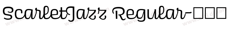 ScarletJazz Regular字体转换 ScarletJazz Regular字体转换
